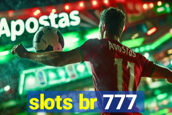 slots br 777